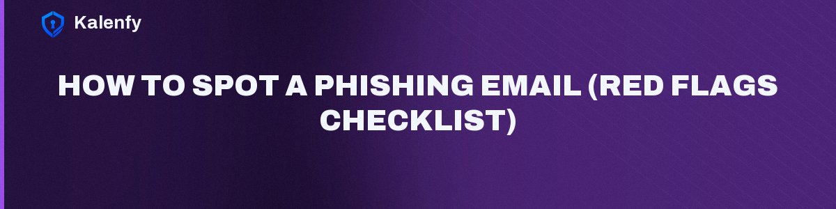 How to Spot a Phishing Email (Red Flags Checklist)
