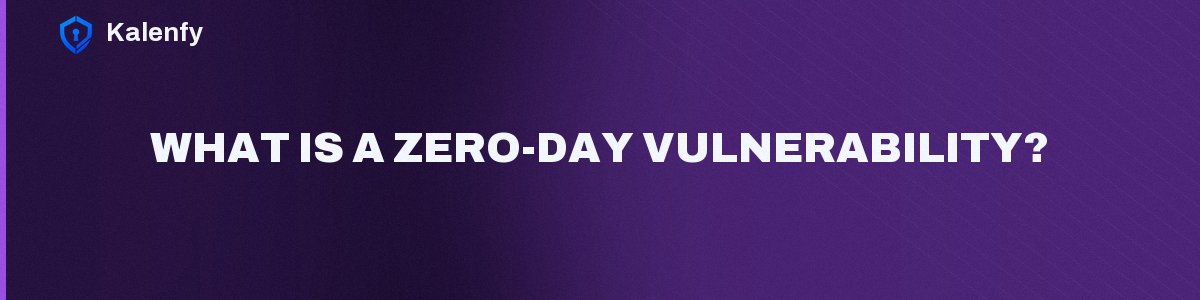 What Is a Zero-Day Vulnerability?